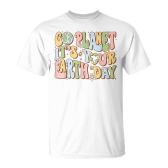 Earth Day Go Planet It's Your Earth Day Groovy T-Shirt - Monsterry UK