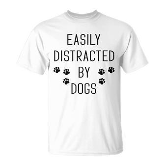Easily Distracted By Dogs Paw Print Dog Lover T-Shirt - Thegiftio UK