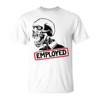 Employed Punk Rock Hardcore Working Class T-Shirt - Monsterry