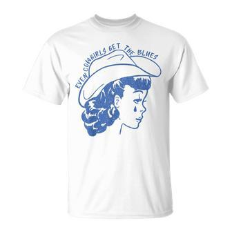 Even Cowgirls Get The Blues T-Shirt | Mazezy