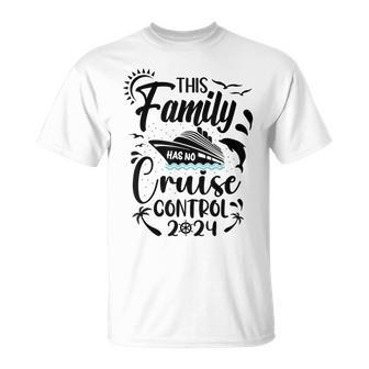 This Family Cruise Has No Control 2024 T-Shirt - Seseable
