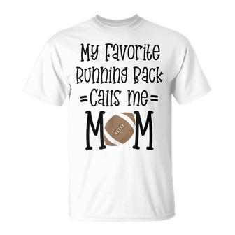 My Favorite Running Back Calls Me Mom Football Quote T-Shirt - Monsterry DE