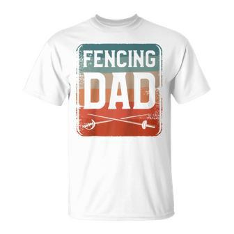 Fencing Dad Sword Fence Fencer T-Shirt - Monsterry