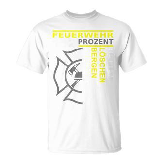 Feuerwehr Retten Löschen Bergen Schützen T-Shirt - Seseable