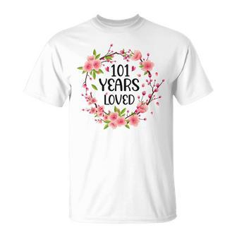 Floral 101 Years Old 101St Birthday 101 Years Loved T-Shirt - Monsterry CA