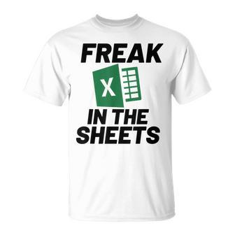 Freak In The Sheets Excel Accountant T-Shirt - Monsterry UK