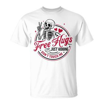 Free Hugs Just Kidding Dont Touch Me Skeleton T-Shirt - Seseable