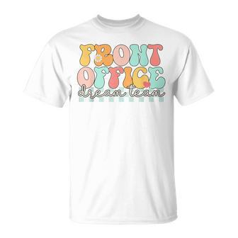 Front Office Dream Team Squad Crew Administrative Assistant T-Shirt | Mazezy