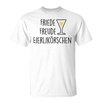 Fun Friede Freude Egg Liqueur T-Shirt - Seseable