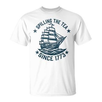 4Th Of July Spilling The Tea Since 1773 Independence T-Shirt - Monsterry UK