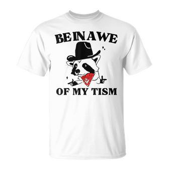 Be In Awe Of My 'Tism T-Shirt - Seseable
