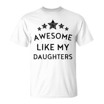 Awesome Like My Daughter Fathers Day Dad Joke 2024 Mom T-Shirt - Seseable