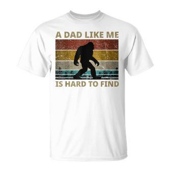 Bigfoot Dad A Dad Like Me Is Hard To Find Father's Day T-Shirt - Thegiftio UK