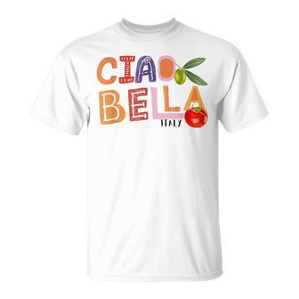 Ciao Bella Saying Italy Garden For Italian Foods Lover T-Shirt - Thegiftio UK