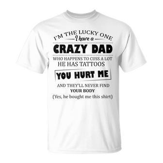 Crazy Dad Tattoos Daughter Son Love Dad Fathers Day T-Shirt - Monsterry