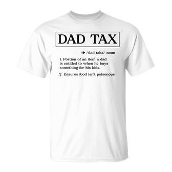 Dad Tax Definition Dad Father's Day For Husband Dad T-Shirt - Thegiftio UK