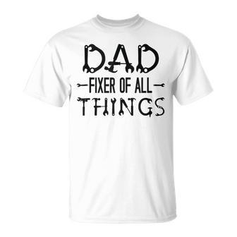 For Father's Day Quote Dad Fixer Of Things T-Shirt - Seseable