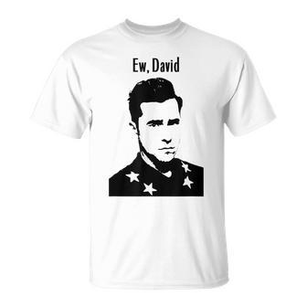 Ew David Name Eew David T-Shirt - Seseable
