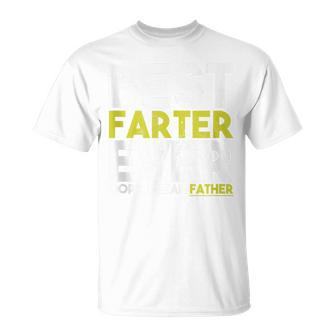 Fathers Day Best Farter Ever Oops I Mean Father Dad T-Shirt - Seseable