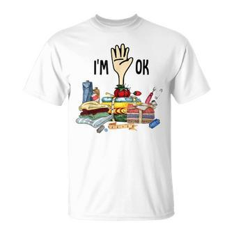 I'm Ok Quilting Loves T-Shirt - Monsterry AU