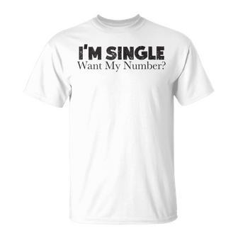 I'm Single Want My Number Vintage Single Life T-Shirt - Monsterry UK