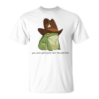 You Just Yee'd Your Last Haw Partner Cowboy Frog Meme T-Shirt - Seseable