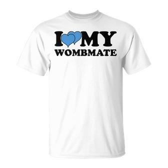 I Love My Wombmate Twin Brothers Womb Mates T-Shirt - Monsterry DE