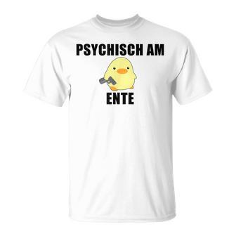 Psychisch Am Ente T-Shirt - Geschenkecke