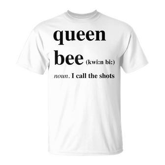 Queen Bee Noun I Call The Shots With Crown T-Shirt - Thegiftio UK
