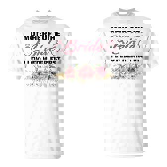 Quote Mother Of The Bride I Loved Her First Flowers T-Shirt - Thegiftio