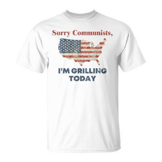 Sorry Communists I'm Grilling Today T-Shirt - Monsterry