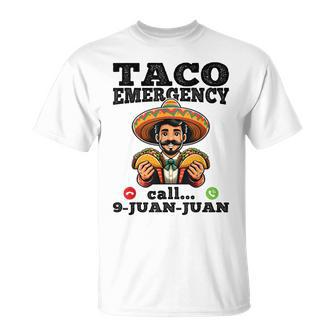 Taco Emergency Call 9 Juan Juan For Cinco De Mayo T-Shirt - Monsterry UK