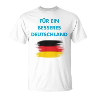 Für Ein Besseres Deutschland Alternative Heimat Freiheit Afd T-Shirt - Geschenkecke