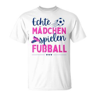 Fußball Echte Mädchen Spielen Fußball Fußballerin Hobby T-Shirt - Seseable