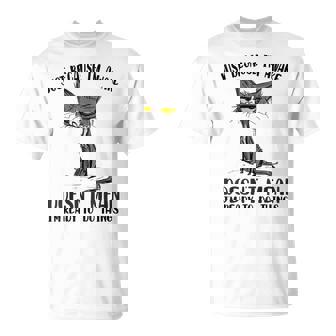 Fuuny Cat Lover Just Because I'm Awake Cat Humor Cat Lover T-Shirt - Thegiftio