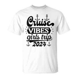 Girls Trip 2024 Cruise Vibes Matching Vacation Trip 2024 T-Shirt | Mazezy AU
