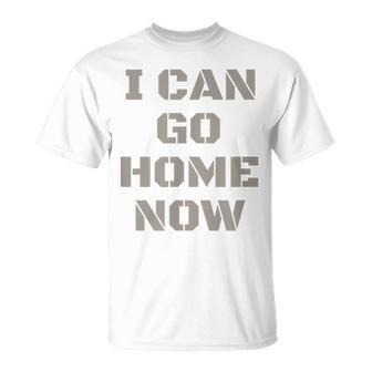 I Can Go Home Now Gym Workout T-Shirt - Monsterry DE