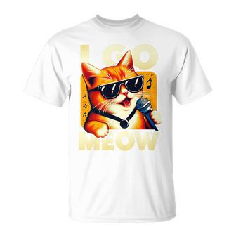 I Go Meow Singing Cat Meme Cat Lovers Cat Owner T-Shirt - Monsterry CA