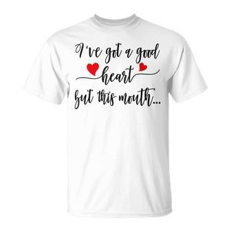Good Heart Mouthy & Attitude T-Shirt - Monsterry DE