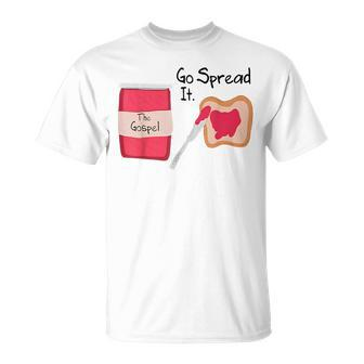 The Gospel Go Spread It T-Shirt - Seseable