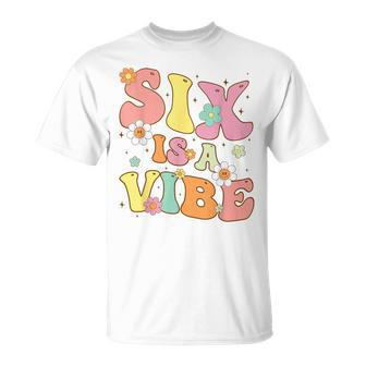 Groovy 6Th Birthday Six Is A Vibe 6 Year Old Girls Boys Kid T-Shirt - Monsterry DE