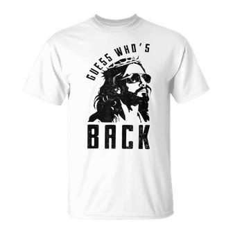 Guess Who's Back Back Again Good Friday Easter Jesus Faith T-Shirt | Mazezy