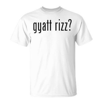 Gyatt Rizz Meme W Rizz T-Shirt - Thegiftio UK