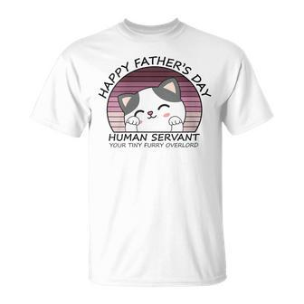 Happy Father's Day Human Servant Your Tiny Furry Overlord T-Shirt - Monsterry UK
