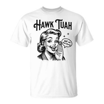 Hawk Tuah Meme Hawk Tush Spit On That Thang 50S Woman T-Shirt - Monsterry DE