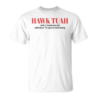 Hawk Tuah Spit On That Thang Hawk Tush T-Shirt - Monsterry CA