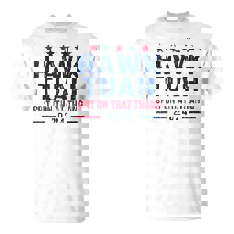 Hawk Tush Spit On That Thang Hawk Tuah Girl T-Shirt | Mazezy