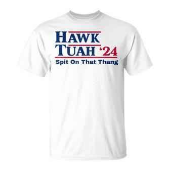 Hawk Tush Spit On That Thing Viral Election Parody T-Shirt - Monsterry CA
