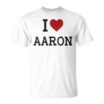 I Heart Aaron I Love Aaron For Aaron T-Shirt - Seseable