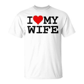 I Heart My Wife I Love My Wife T-Shirt - Thegiftio UK